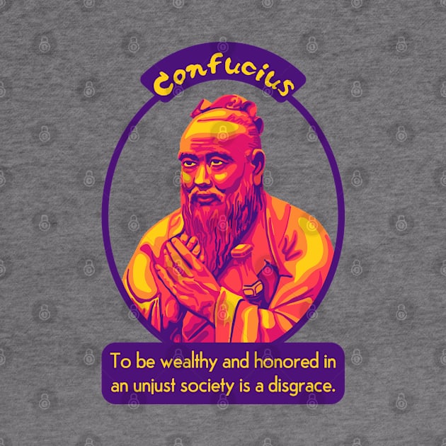 Confucius Portrait and Quote by Slightly Unhinged